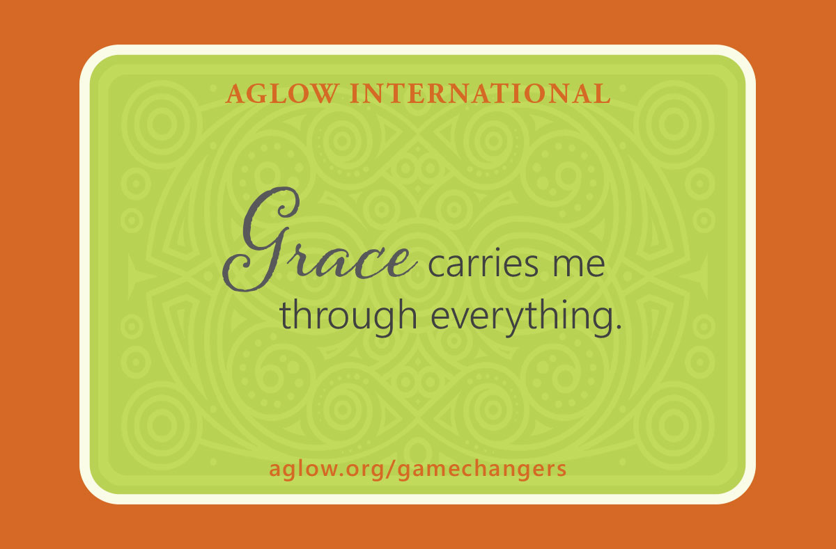 Grace carries me through everything.