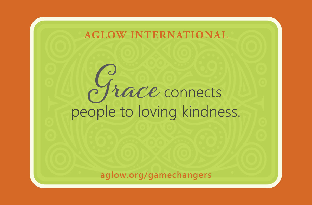 Grace connects people to loving kindness.