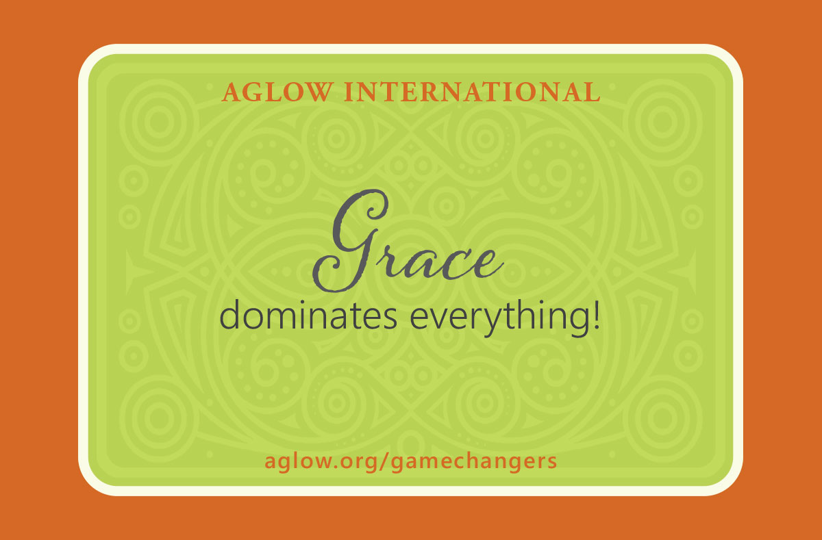 Grace dominates everything!