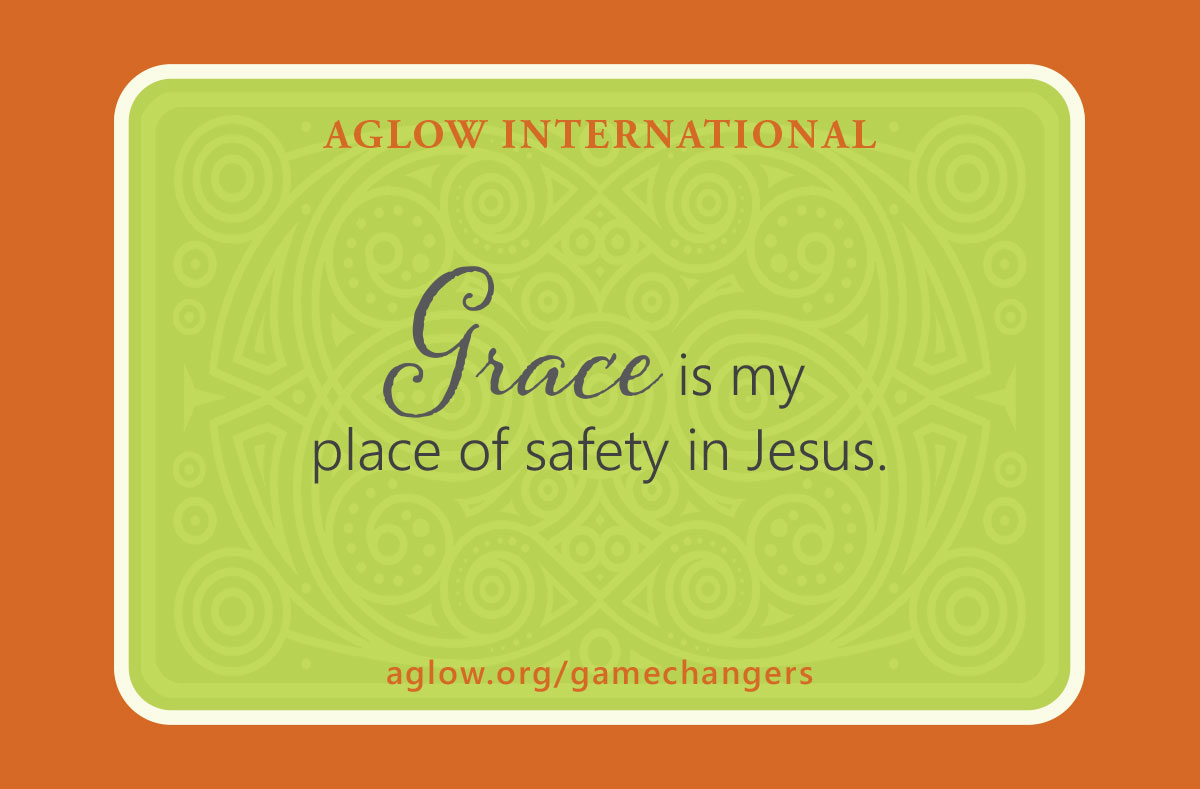 Grace is my place of safety in Jesus.