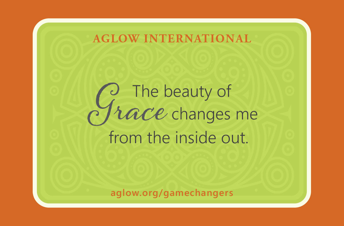 The beauty of Grace changes me from the inside out.