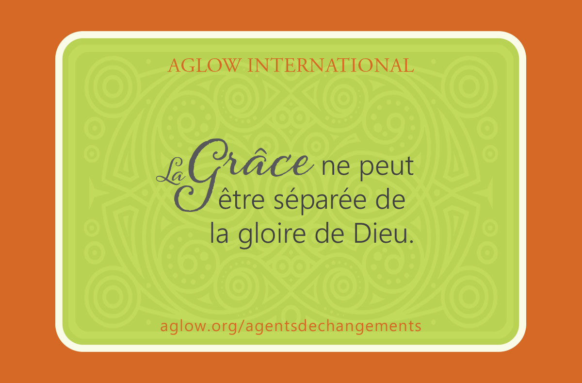 La Grâce ne peut être séparée de la gloire de Dieu.