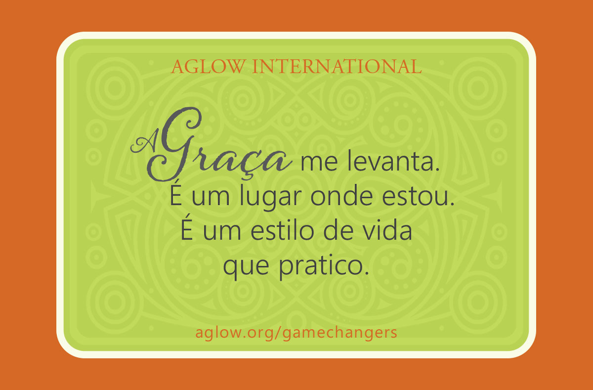 A Graça me levanta. É um lugar onde estou. É um estilo de vida que pratico.