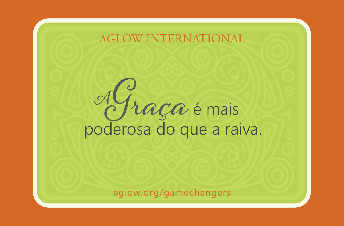 A Graça é mais poderosa do que a raiva.