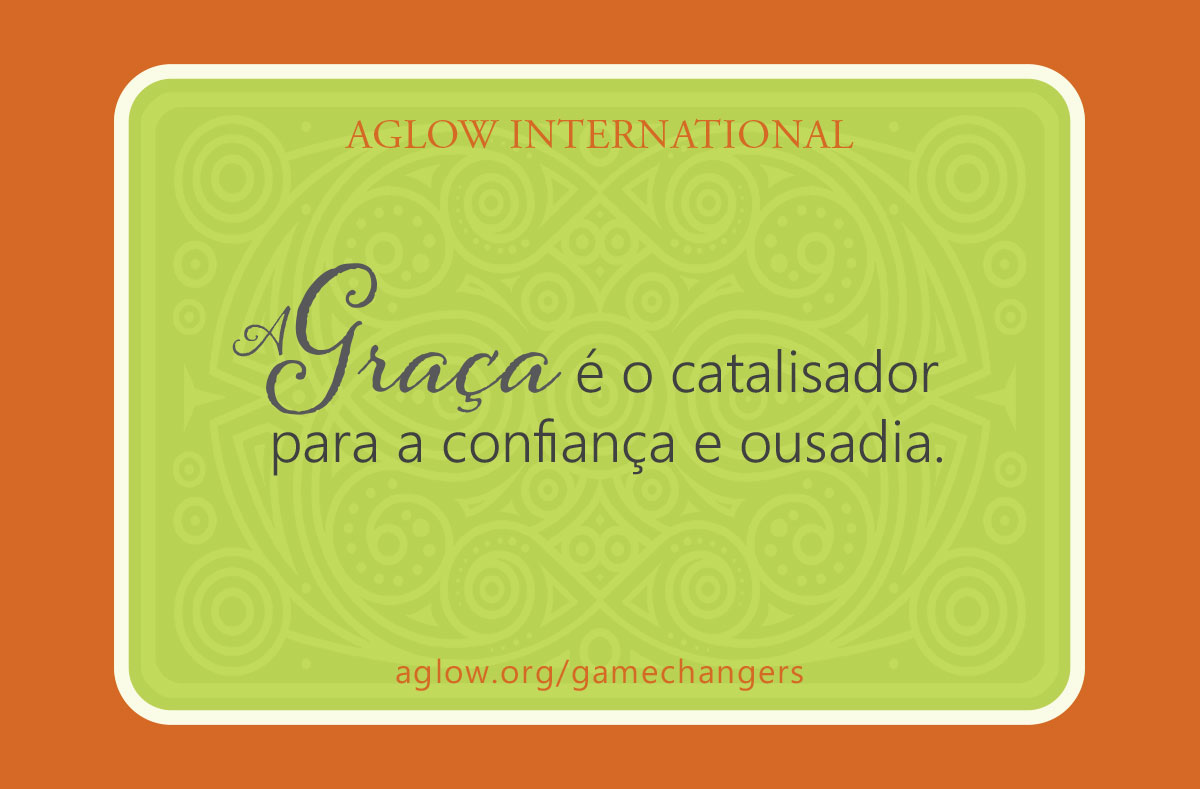 A Graça é o catalisador para a confiança e ousadia.