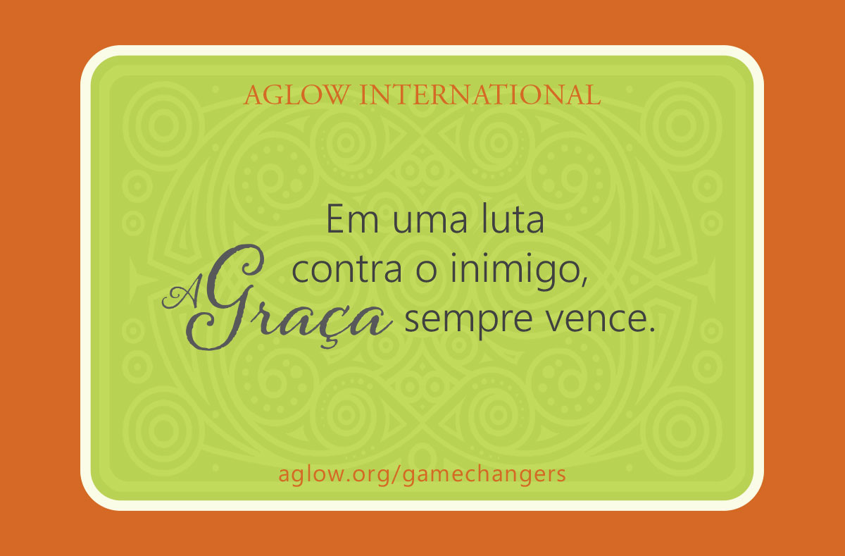 Em uma luta contra o inimigo, a Graça sempre vence.