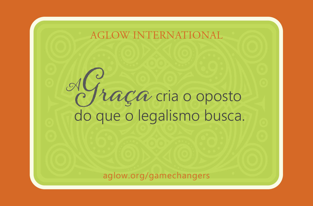 A Graça cria o oposto do que o legalismo busca.