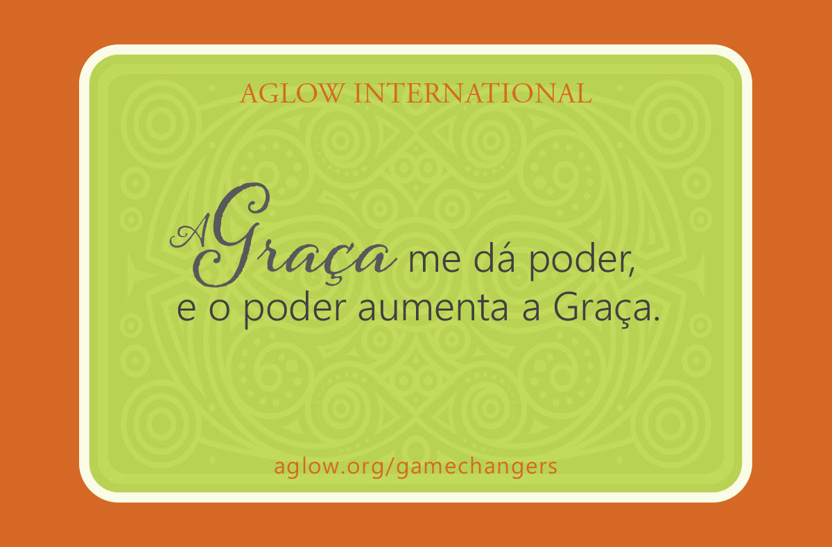 A Graça me dá poder, e o poder aumenta a Graça.