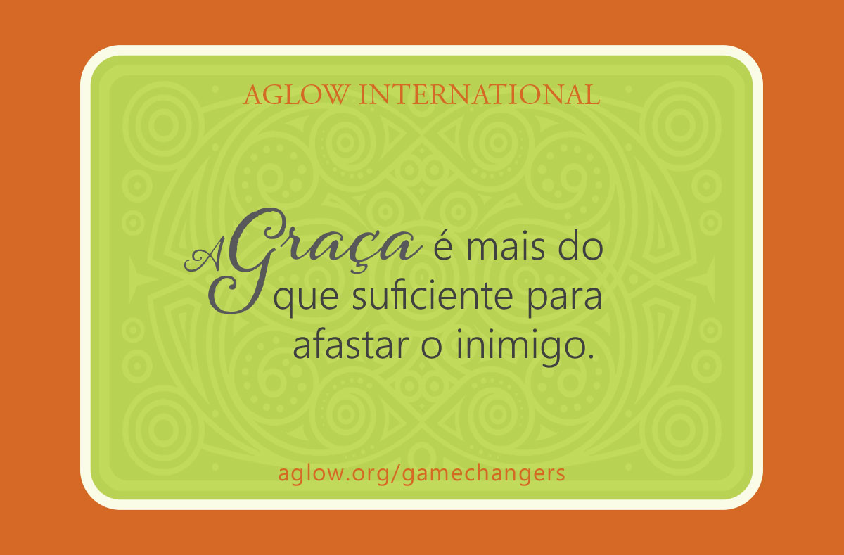 A Graça é mais do que suficiente para afastar o inimigo.