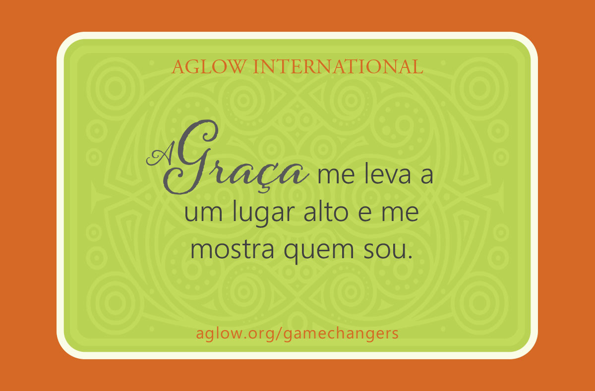 A Graça me leva a um lugar alto e me mostra quem sou.