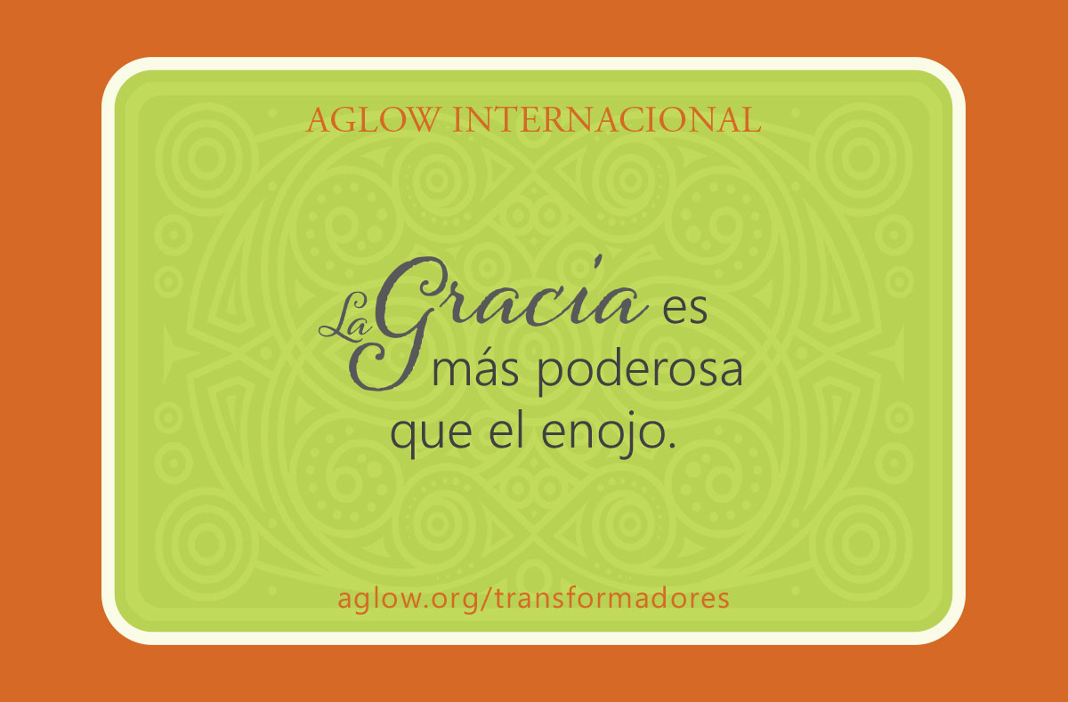 La gracia es más poderosa que el enojo.