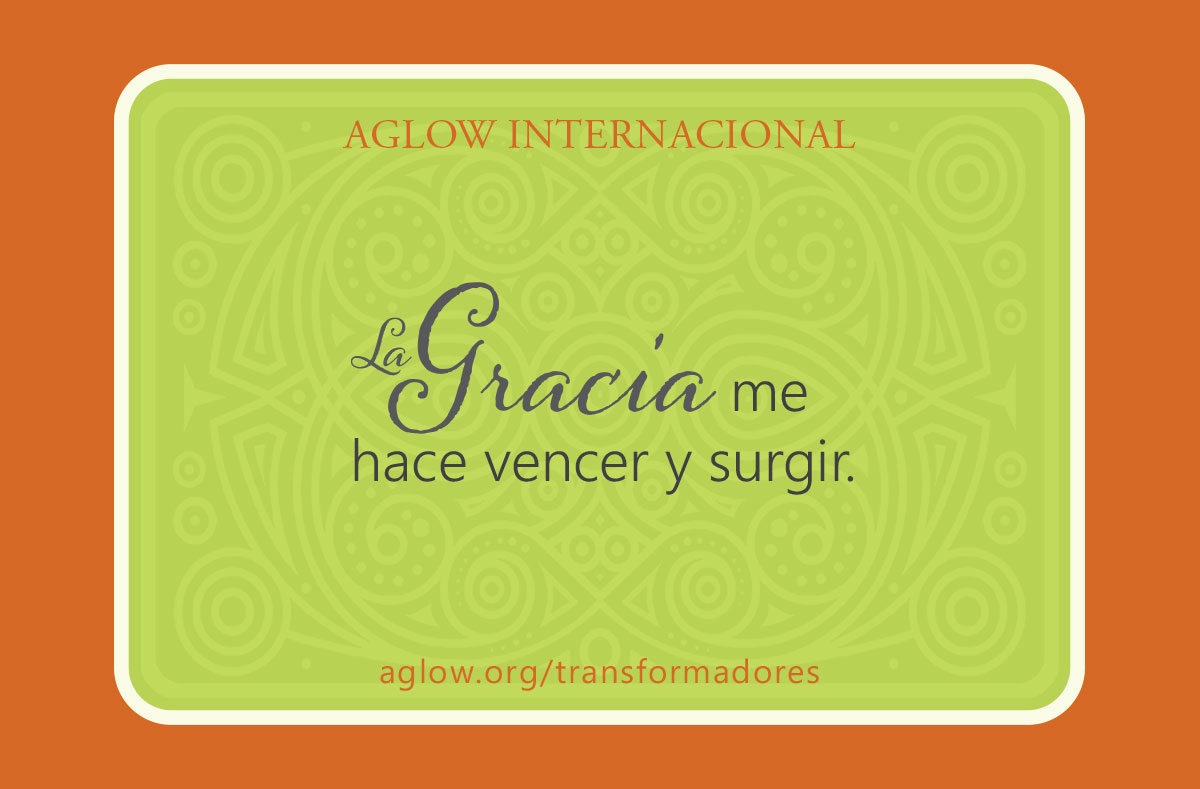 La gracia me hace vencer y surgir.