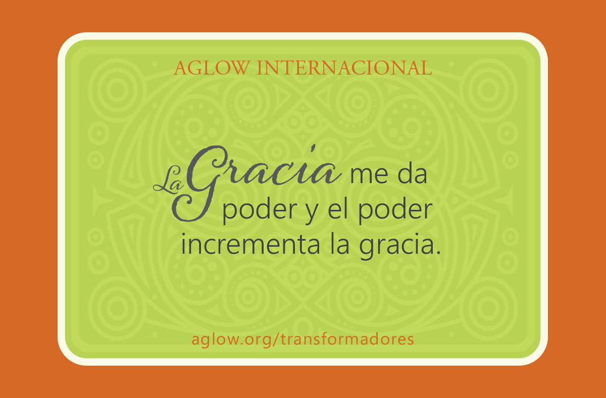 La gracia me da poder y el poder incrementa la gracia.