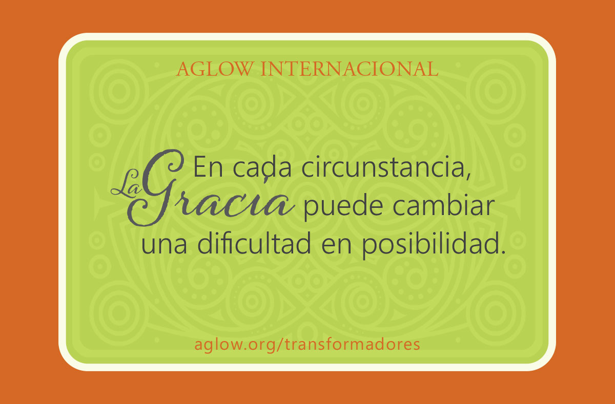 En cada circunstancia, la gracia puede cambiar una dificultad en posibilidad.